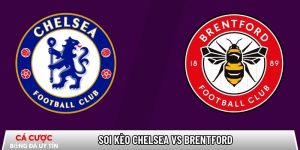 Soi kèo Chelsea vs Brentford, 22h ngày 17/01 – Ngoại hạng Anh tại dataspace.mobi
