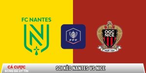 Soi kèo Nantes vs Nice, 00h00 ngày 12/01 – Coupe de France tại dataspace.mobi