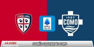 Soi kèo Cagliari vs Como, 21h00 ngày 07/03 – Serie A tại dataspace.mobi