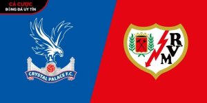 Soi kèo Crystal Palace vs Rayo Vallecano, 2h ngày 28/5 – Conference League tại dataspace.mobi